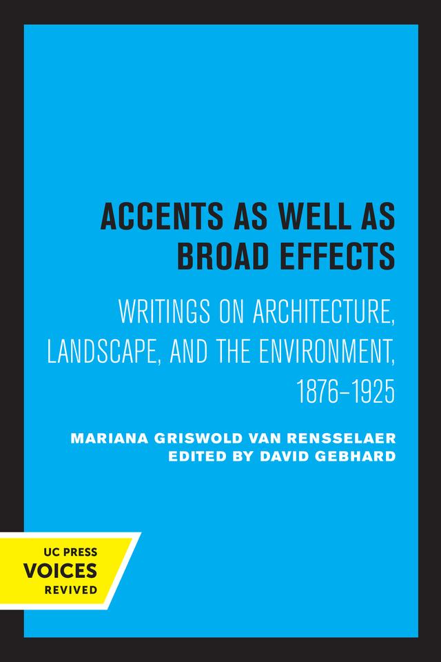 Accents as Well as Broad Effects by David Gebhard, Mariana Griswold Van Rensselaer
