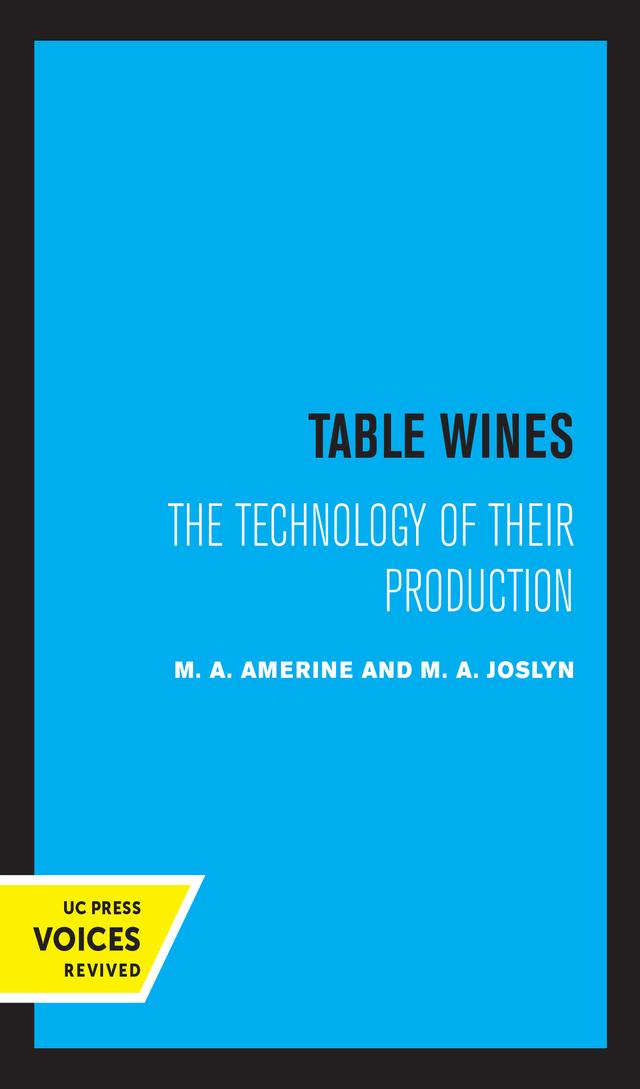 Table Wines by M. A. Amerine, M.A. Joslyn