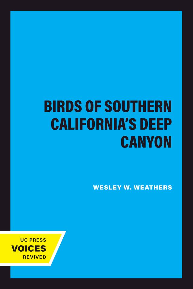 Birds of Southern California's Deep Canyon by Wesley W. Weathers