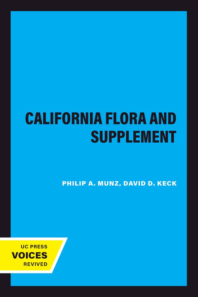 A California Flora and Supplement by David D. Keck, Philip A. Munz