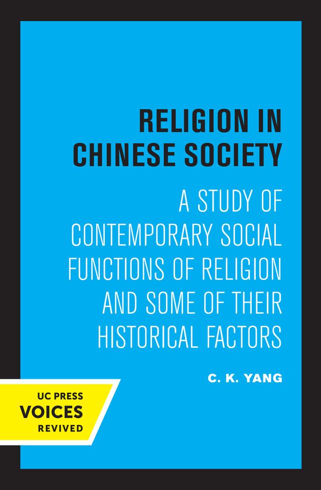 Religion in Chinese Society by C.K. Yang