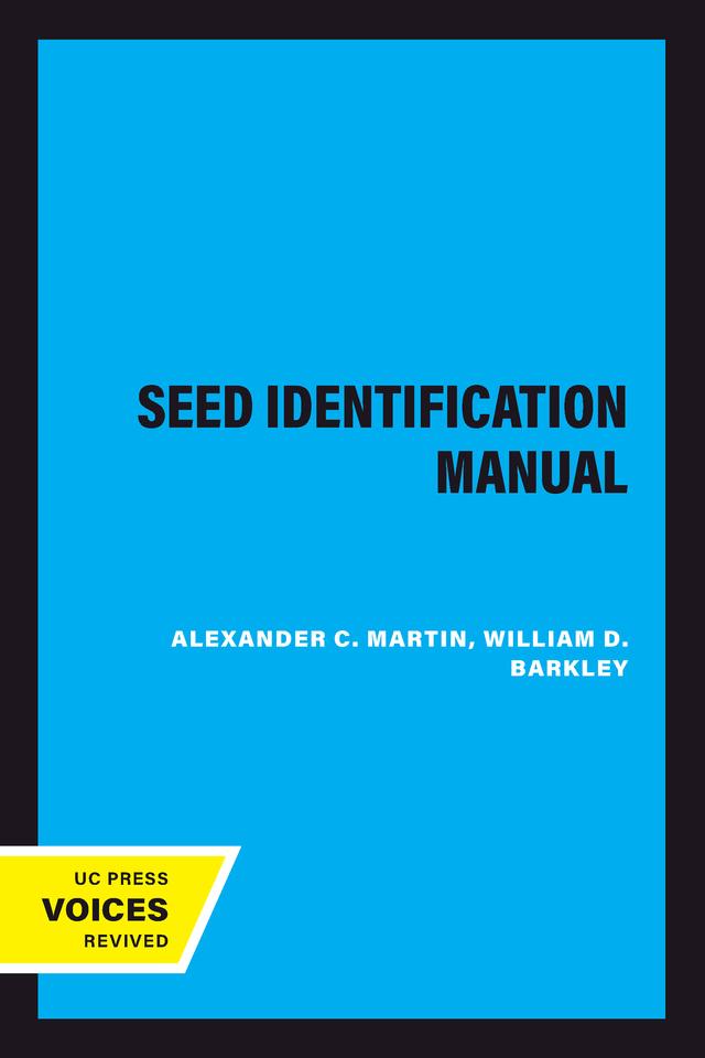 Seed Identification Manual by Alexander C. Martin, William D. Barkley