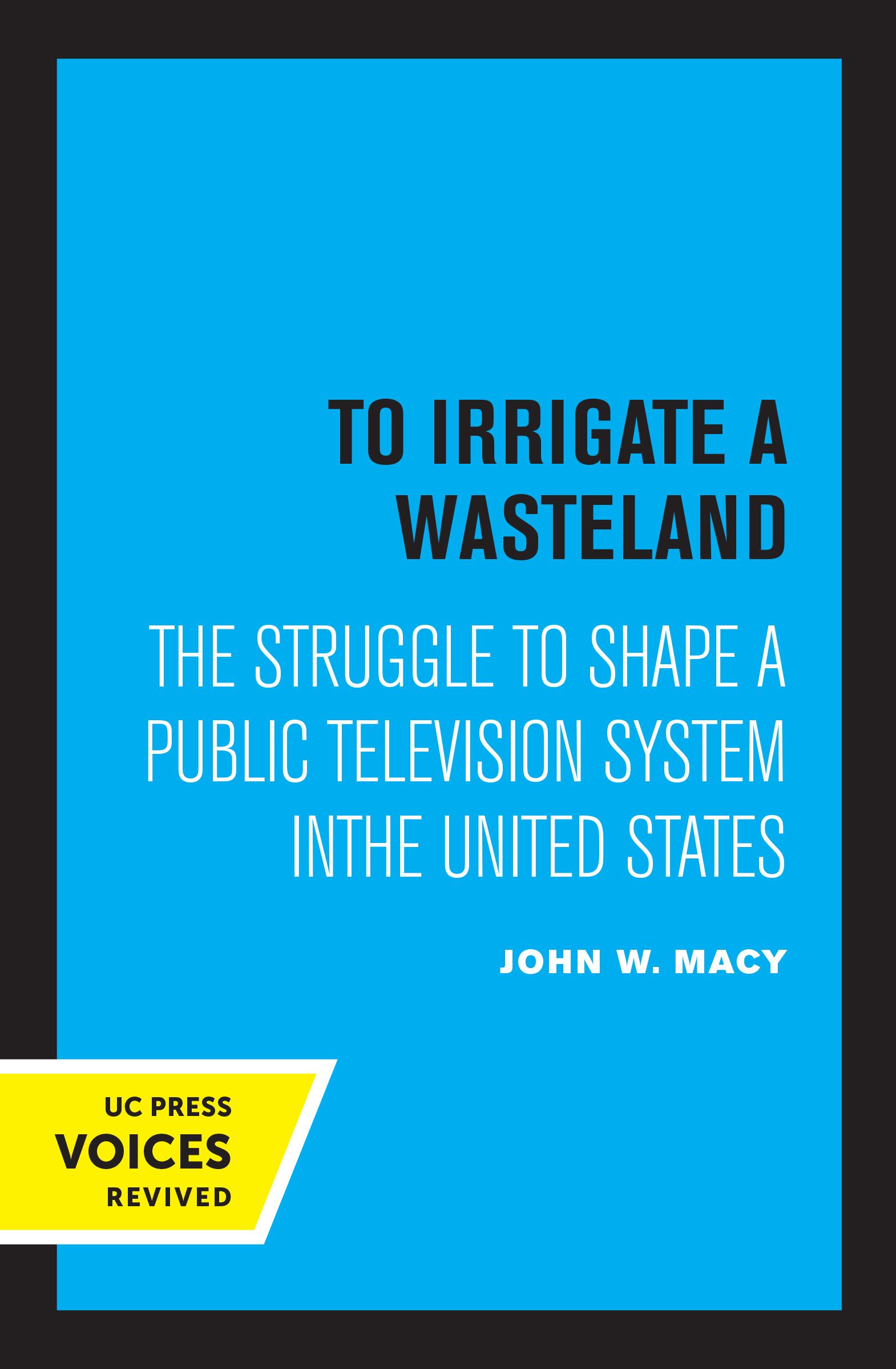 To Irrigate a Wasteland