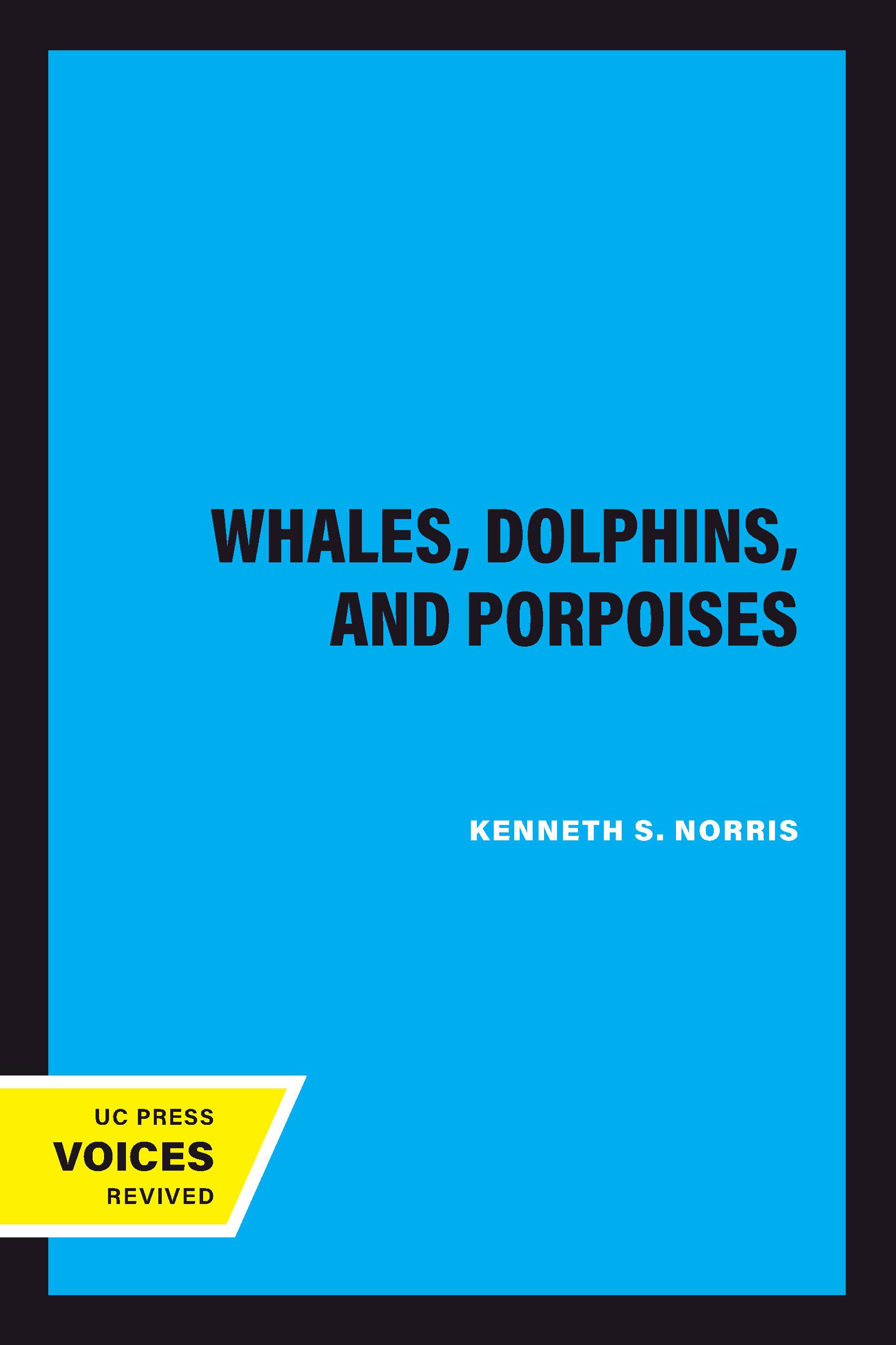 Whales, Dolphins, and Porpoises