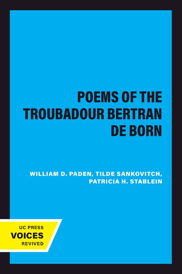 The Poems of the Troubadour Bertran de Born by Tilde Sankovitch, William D. Paden
