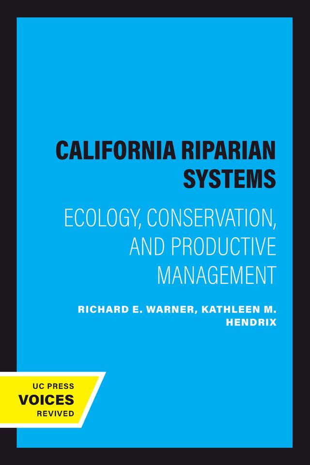 California Riparian Systems by Kathleen M. Hendrix, Richard E. Warner