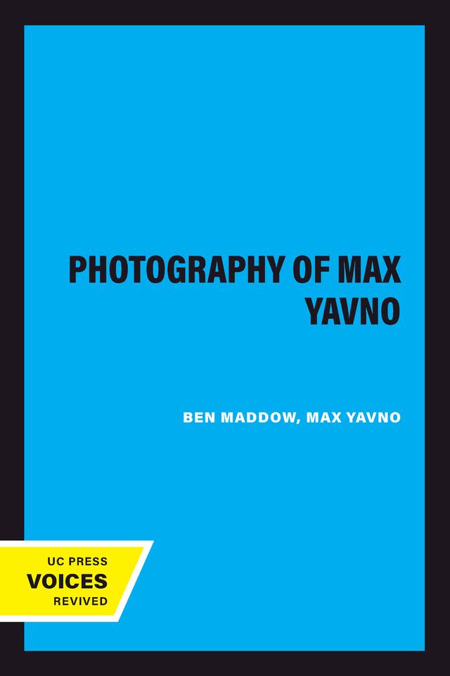 The Photography of Max Yavno by Ben Maddow
