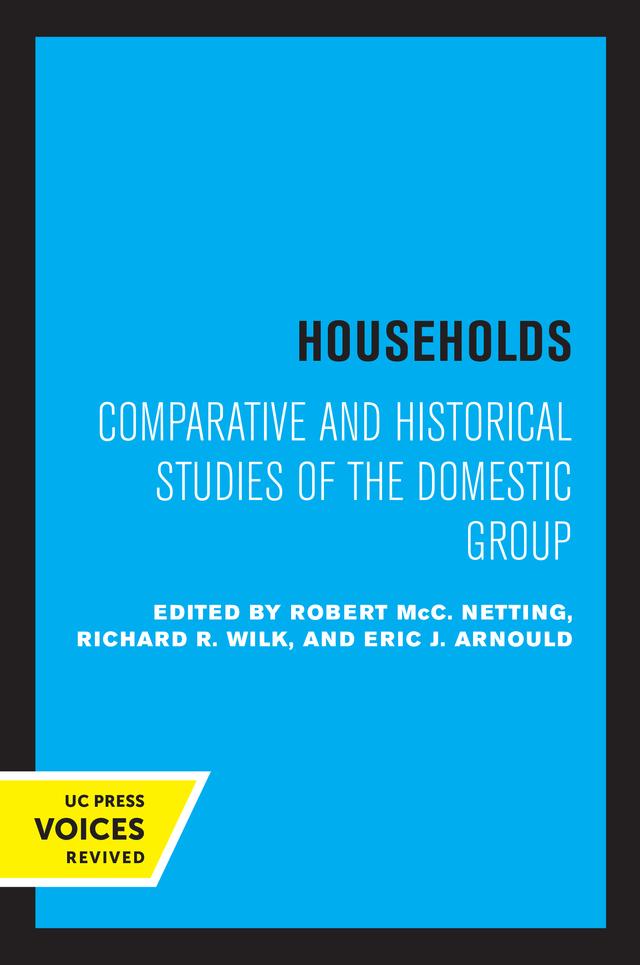 Households by Eric J. Arnould, Richard R. Wilk, Robert McC. Netting