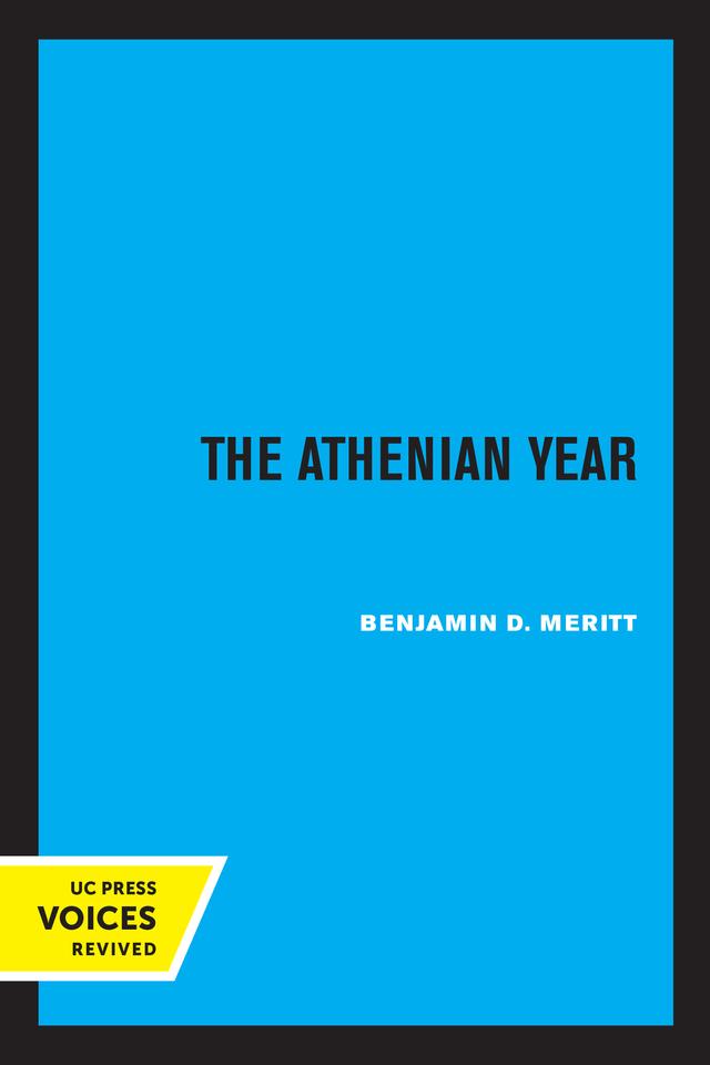 The Athenian Year by Benjamin D. Meritt