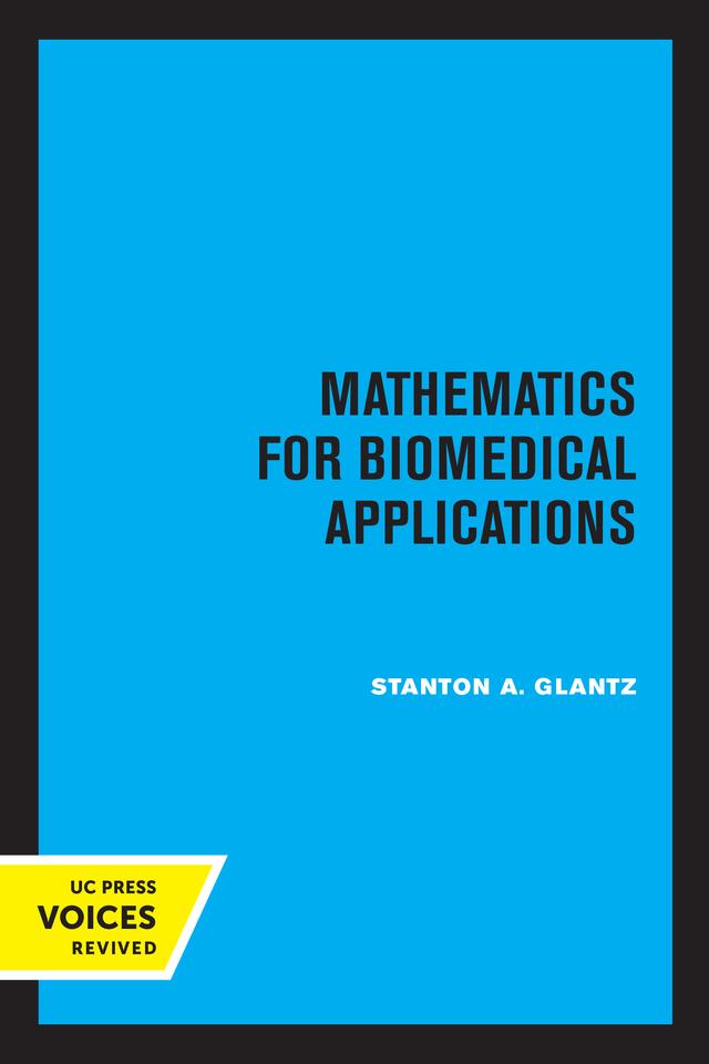 Mathematics for Biomedical Applications by Stanton A. Glantz