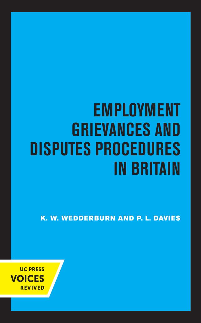 Employment Grievances and Disputes Procedures in Britain by K.W. Wedderburn, P.L. Davies