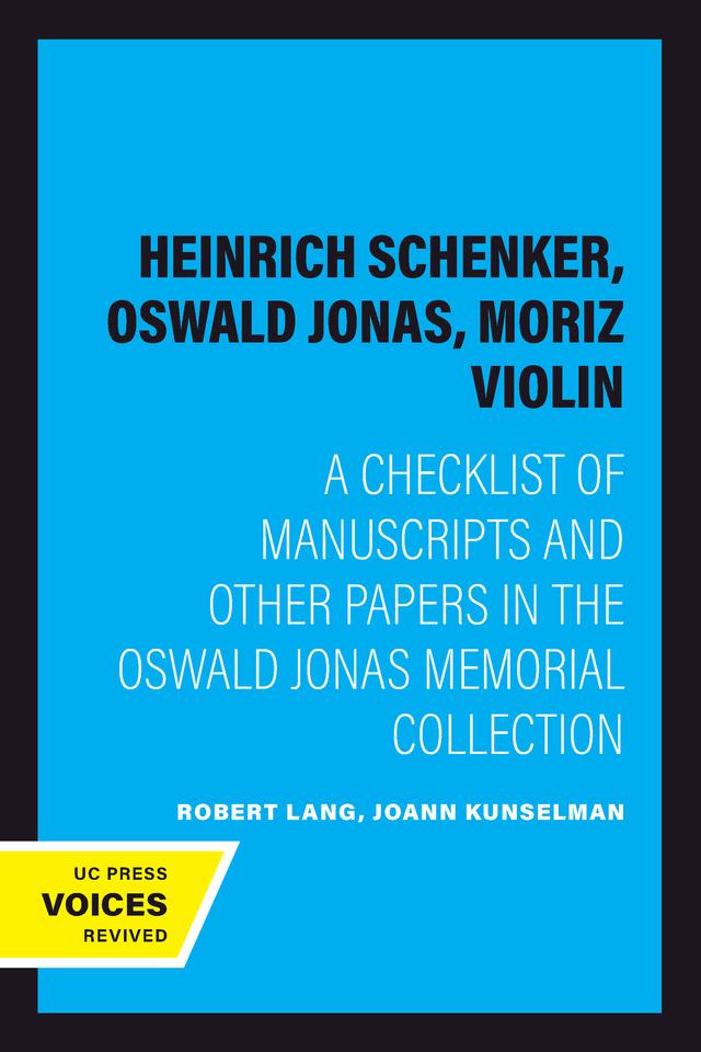 Heinrich Schenker, Oswald Jonas, Moriz Violin by JoAnn Kunselman, Robert Lang