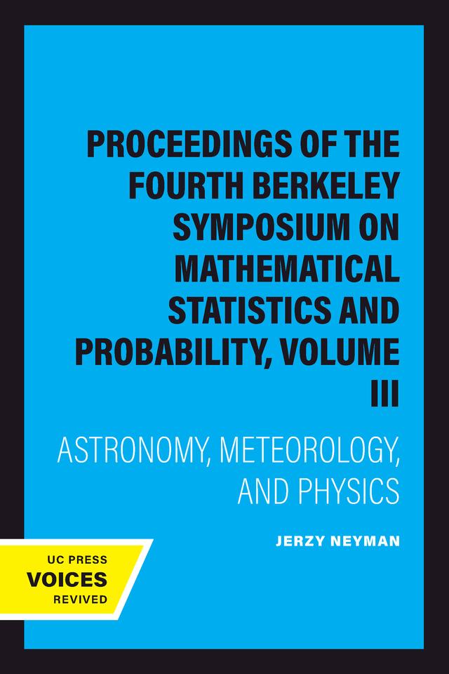 Proceedings of the Fourth Berkeley Symposium on Mathematical Statistics and Probability, Volume III by Jerzy Neyman
