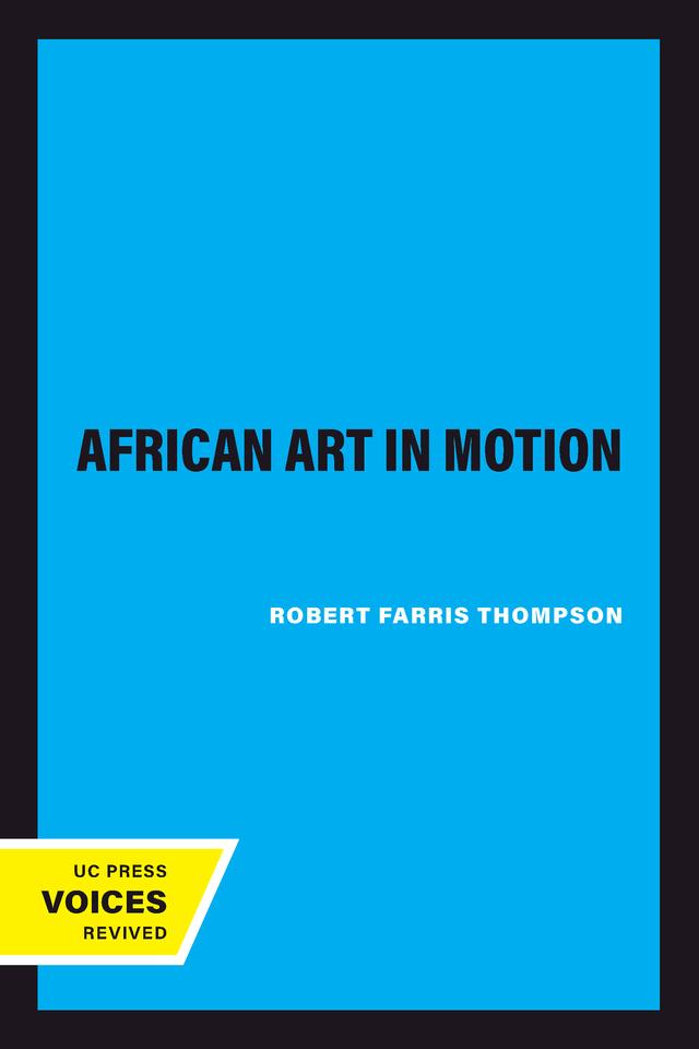 African Art in Motion by Robert Farris Thompson