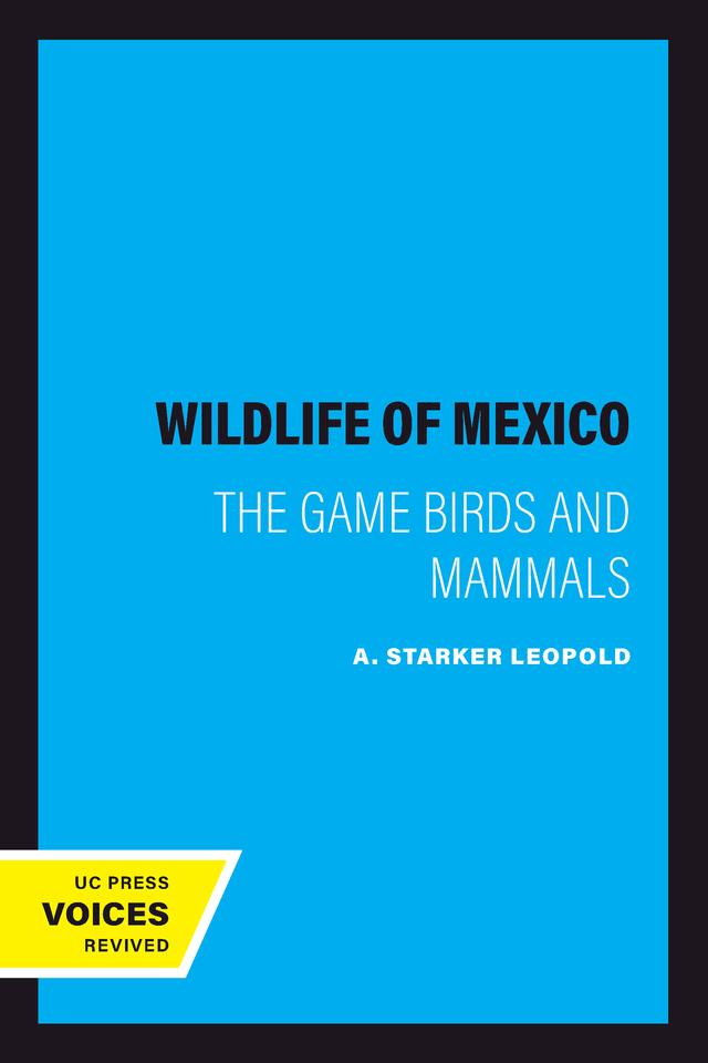 Wildlife of Mexico by A. Starker Leopold