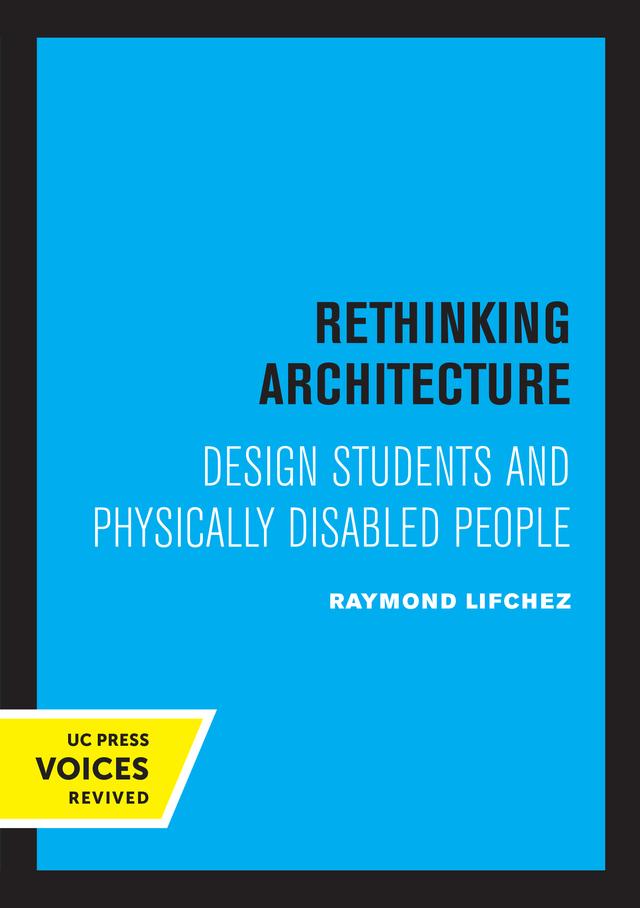 Rethinking Architecture by Raymond Lifchez