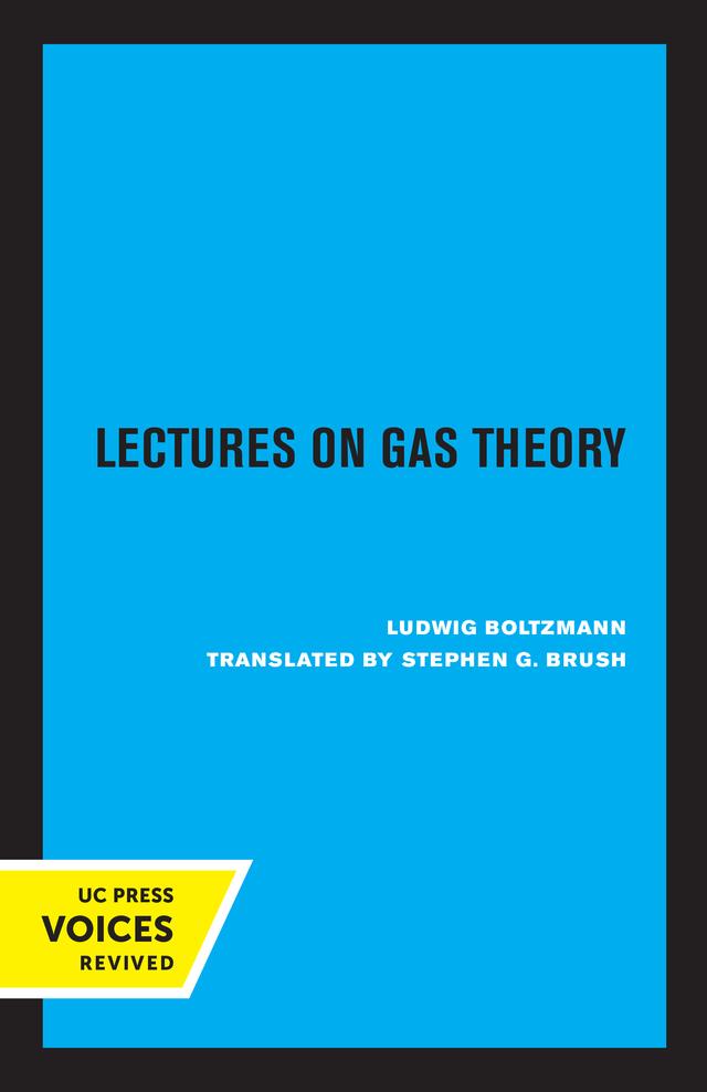 Lectures on Gas Theory by Ludwig Boltzmann, Stephen G. Brush