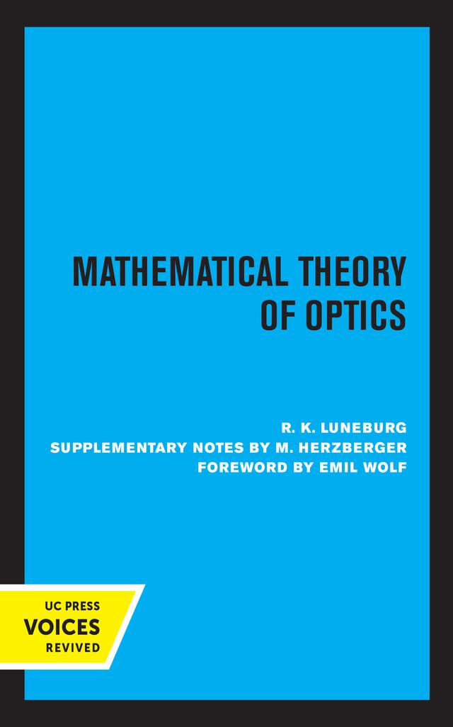 Mathematical Theory of Optics by R. K. Luneburg