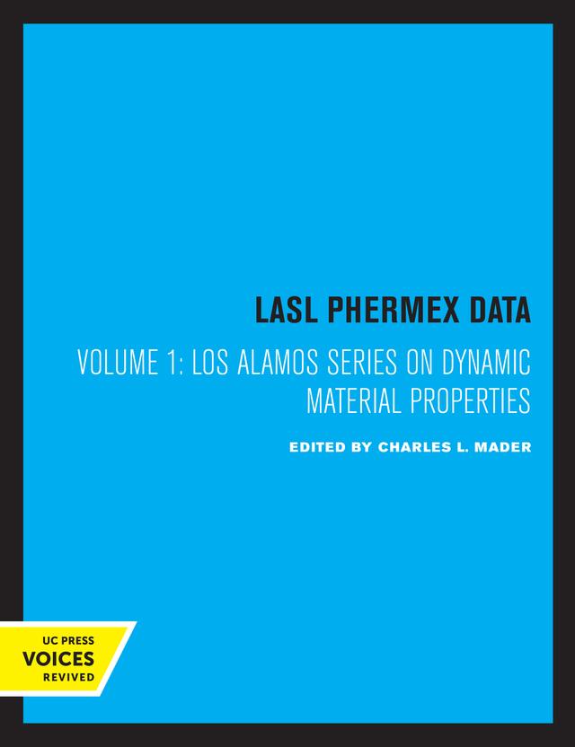 LASL Phermex Data, Vol. I by Charles L. Mader, Richard D. Dick, Timothy R. Neal