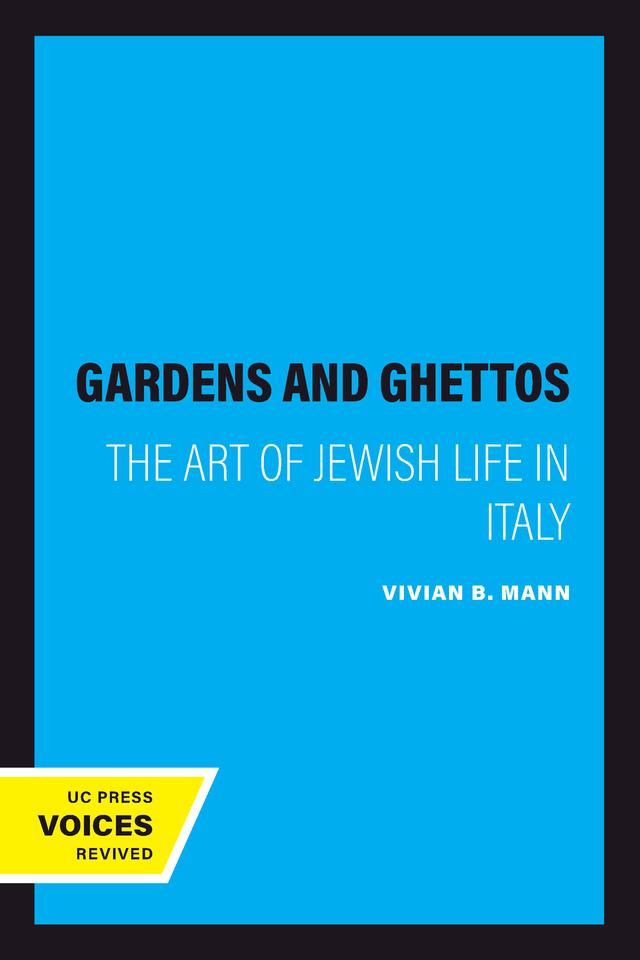 Gardens and Ghettos by Vivian B. Mann