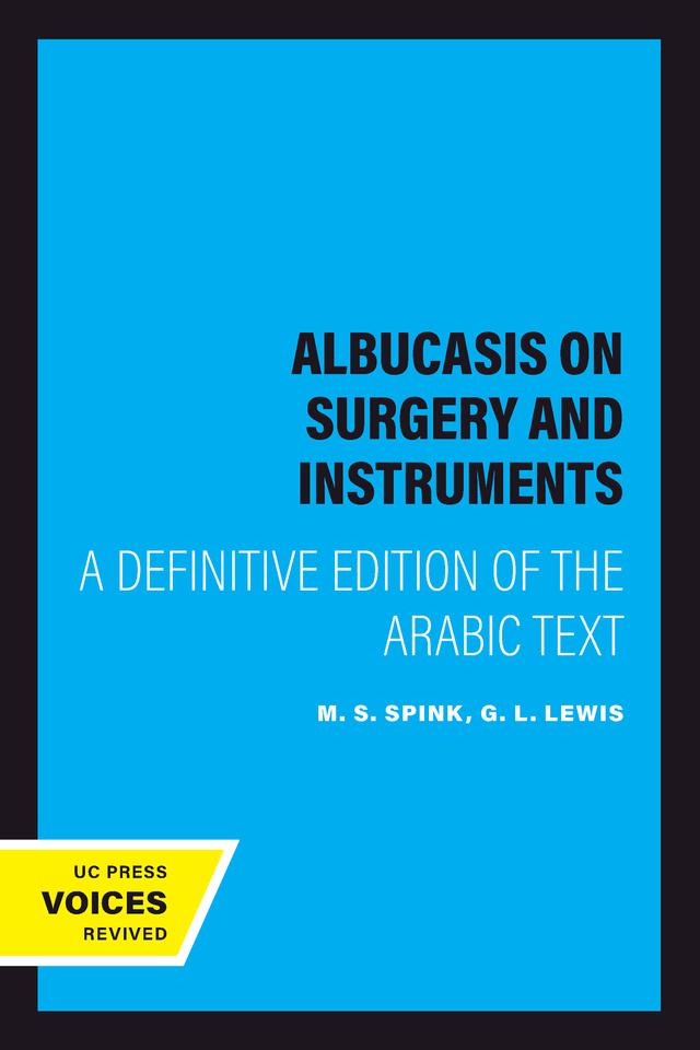 Albucasis On Surgery and Instruments by M. S. Spink
