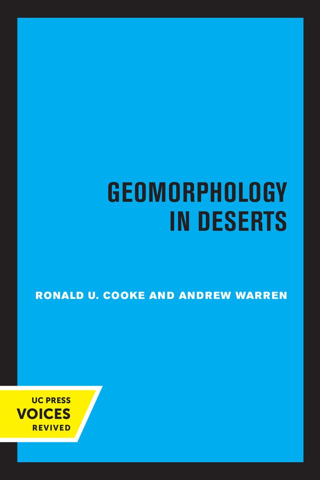 Geomorphology in Deserts by Andrew Warren, Ronald U. Cooke