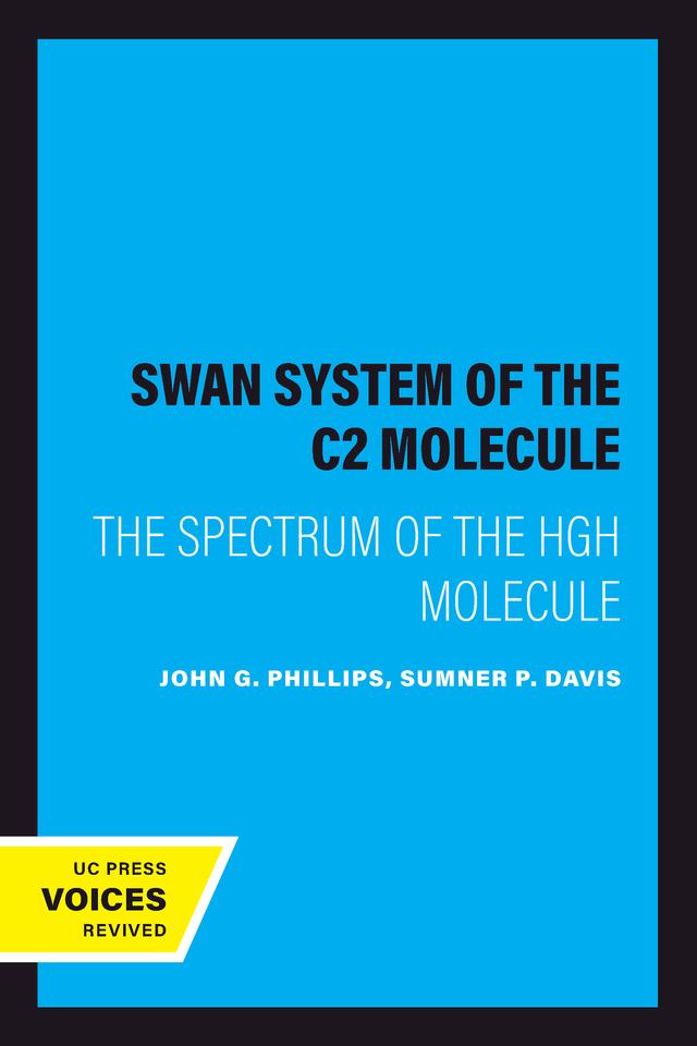 The Swan System of the C2 Molecule by John G. Phillips, Sumner P. Davis