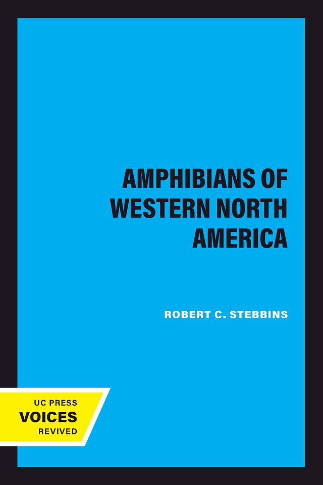 Amphibians of Western North America by Robert C. Stebbins