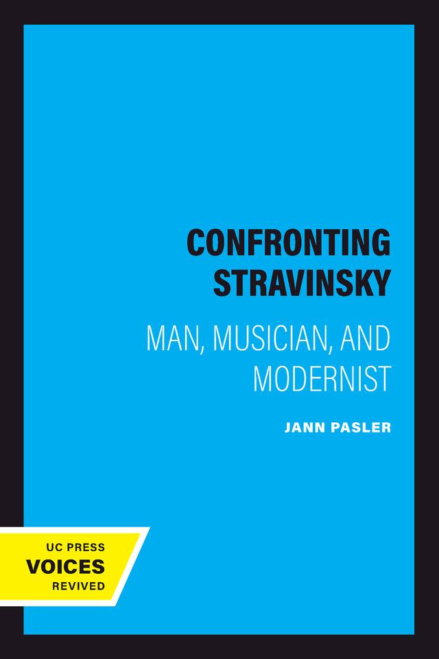 Confronting Stravinsky by Jann Pasler