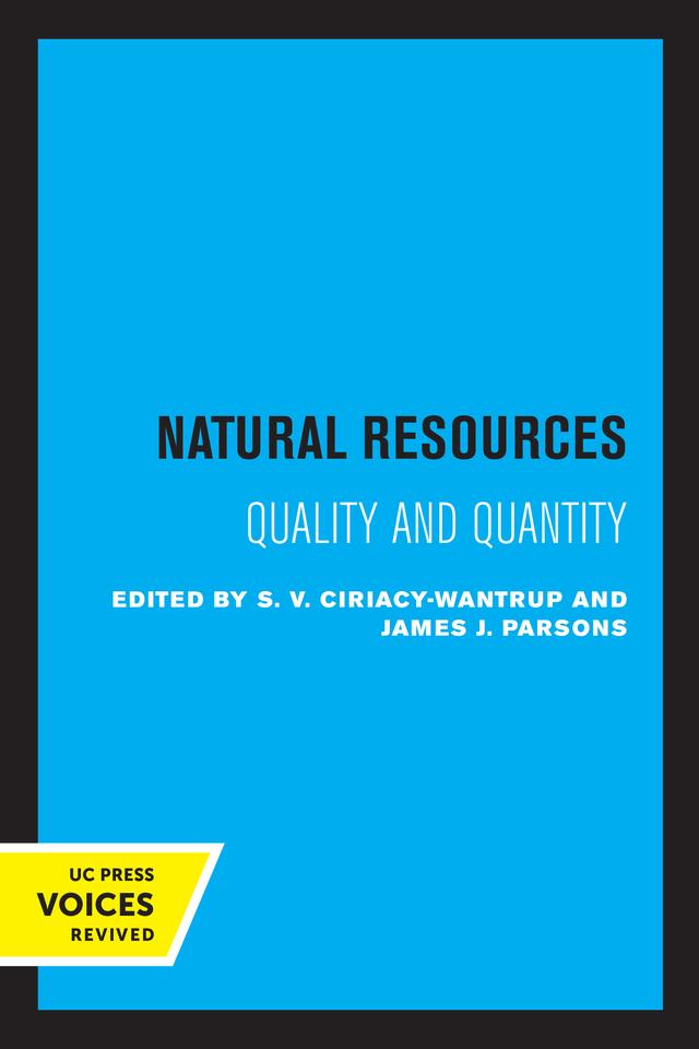 Natural Resources by James J. Parsons, Siegfried V. Ciriacy-Wantrup