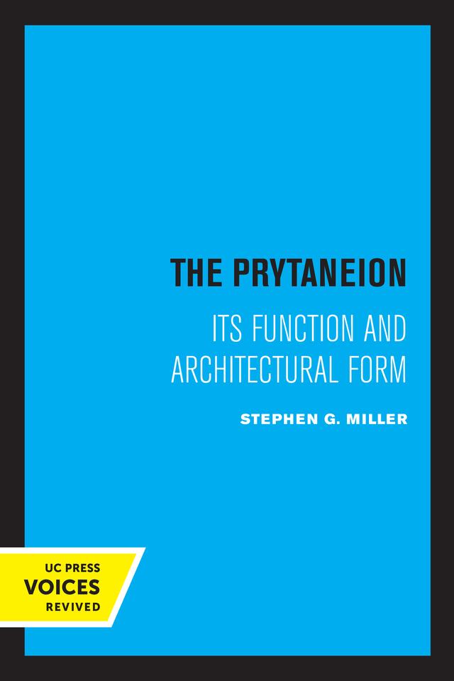 The Prytaneion by Stephen G. Miller