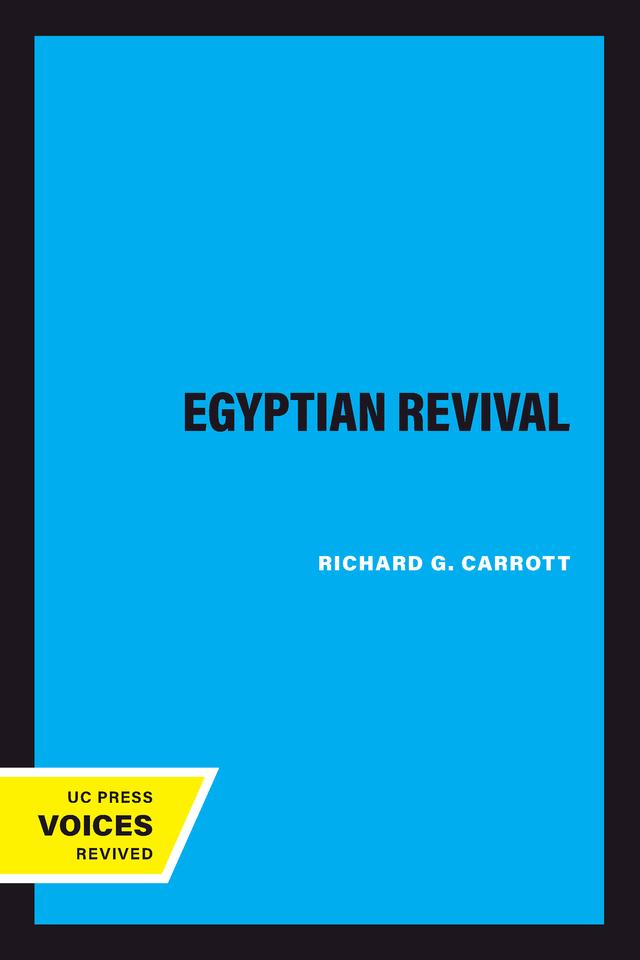 The Egyptian Revival by Richard G. Carrott