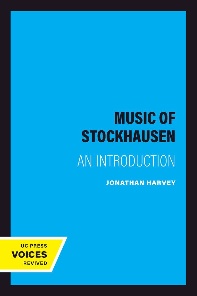 The Music of Stockhausen by Jonathan Harvey