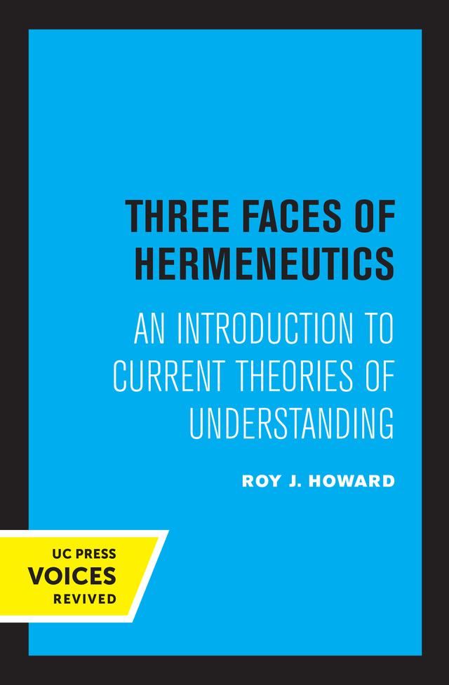 Three Faces of Hermeneutics by Roy J. Howard