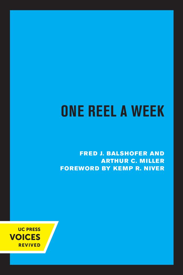 One Reel a Week by Arthur C. Miller, Fred J. Balshofer