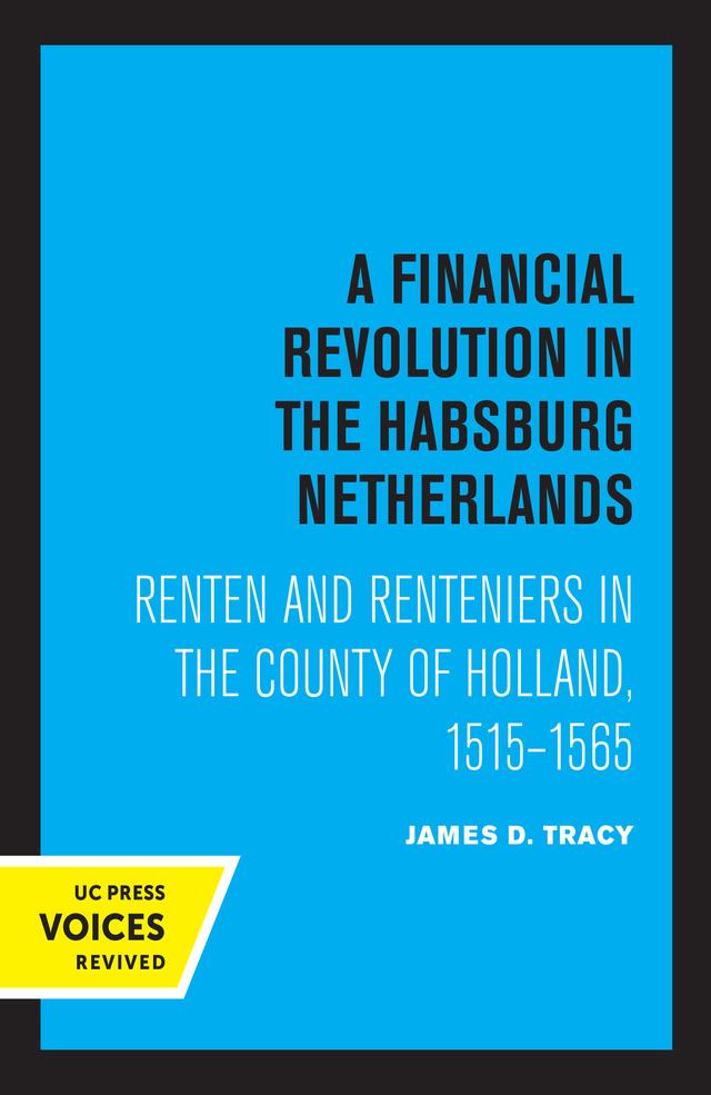 A Financial Revolution in the Habsburg Netherlands by James D. Tracy