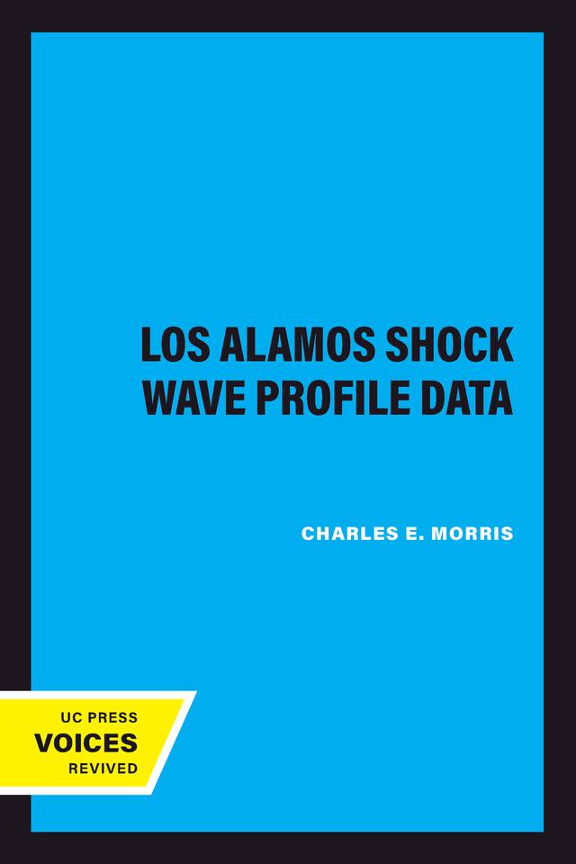 Los Alamos Shock Wave Profile Data by Charles E. Morris