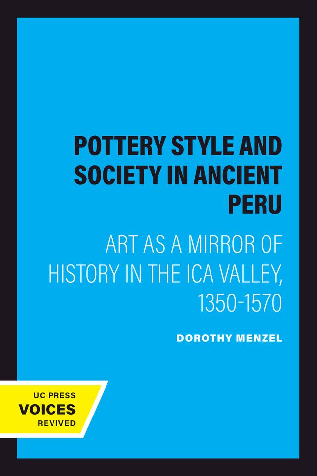 Pottery Style and Society in Ancient Peru by Dorothy Menzel
