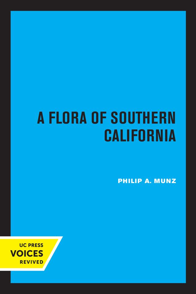 A Flora of Southern California by Philip A. Munz
