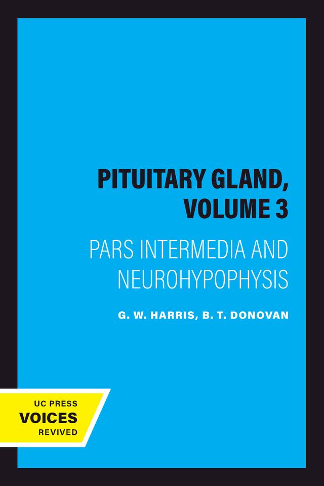 The Pituitary Gland, Volume 3 by B. T. Donovan, G. W. Harris