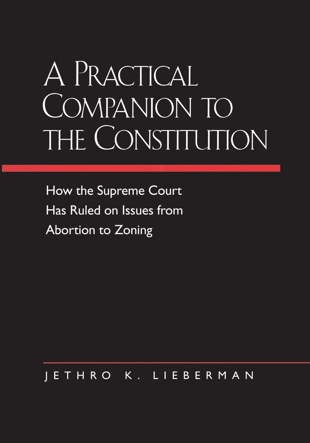 A Practical Companion to the Constitution by Jethro K. Lieberman