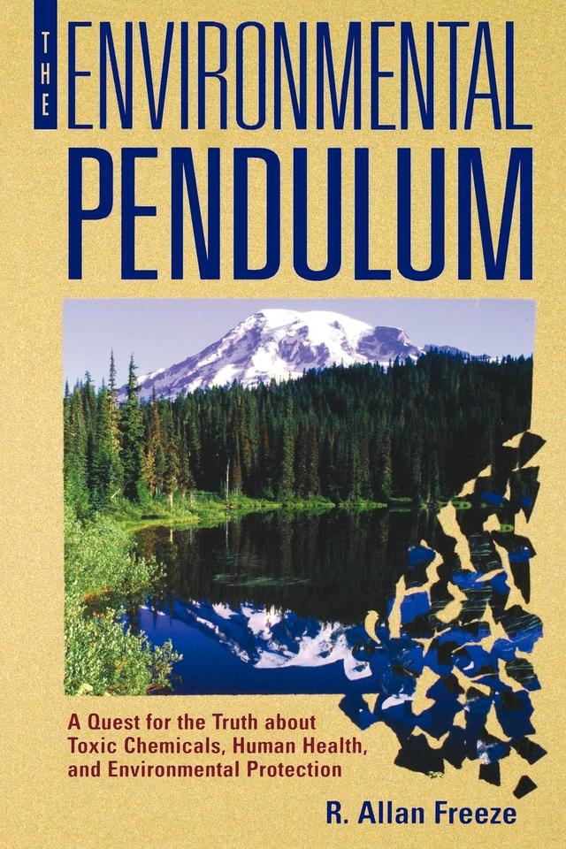The Environmental Pendulum by R. Allan Freeze