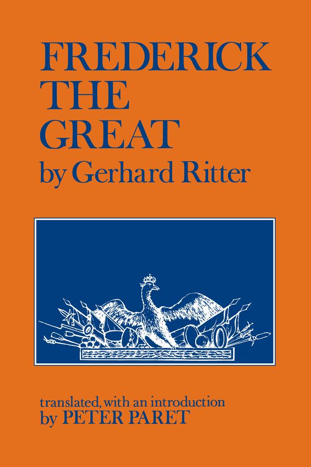Frederick the Great by Gerhard Ritter