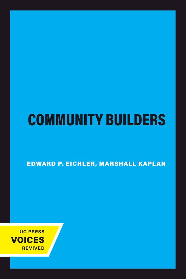The Community Builders by Edward P. Eichler, Marshall Kaplan