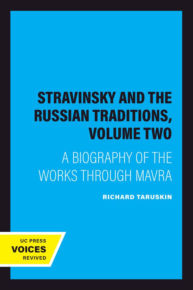 Stravinsky and the Russian Traditions, Volume Two by Richard Taruskin