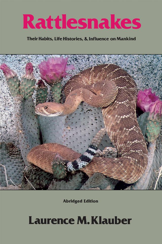 Rattlesnakes by Laurence M. Klauber