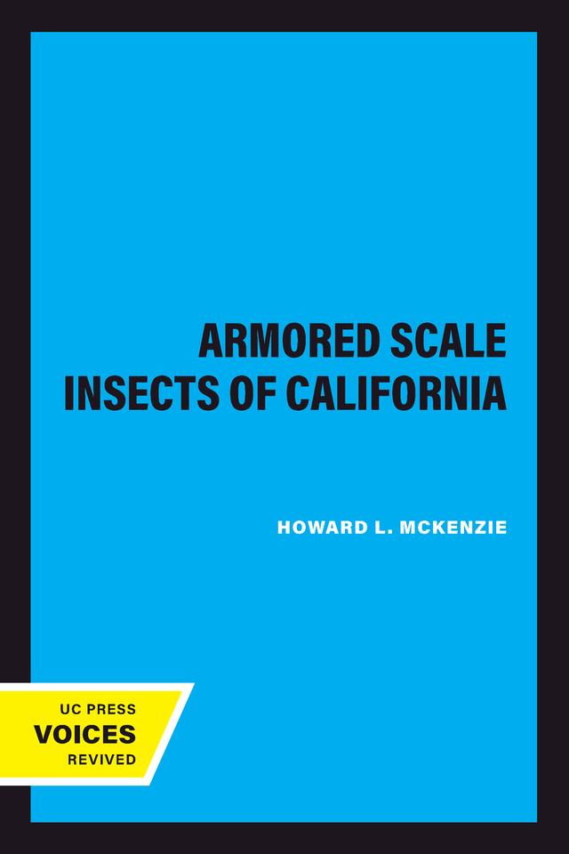 The Armored Scale Insects of California by Howard L. McKenzie