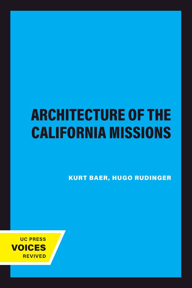 Architecture of the California Missions by Kurt Baer