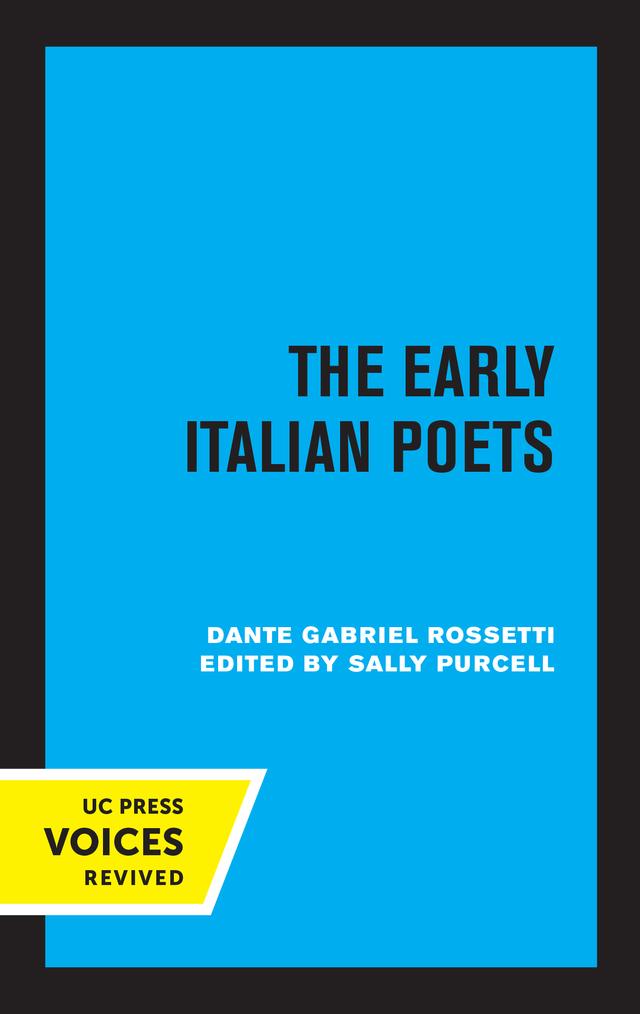 The Early Italian Poets by Dante Gabriel Rossetti