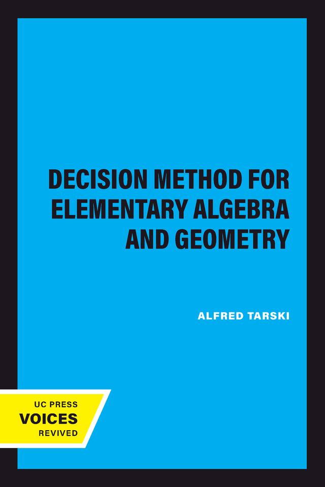 A Decision Method for Elementary Algebra and Geometry by Alfred Tarski